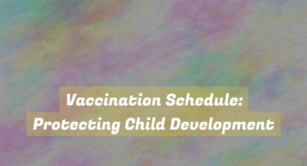 Vaccination Schedule: Protecting Child Development